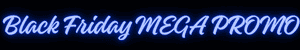 Black Friday MEGA PROMO