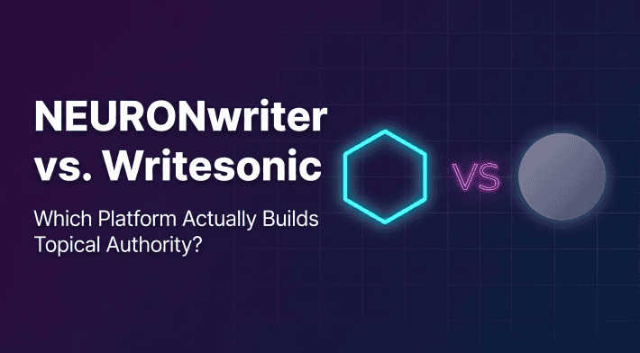 NEURONwriter vs Writesonic comparison for 2026 SEO strategy