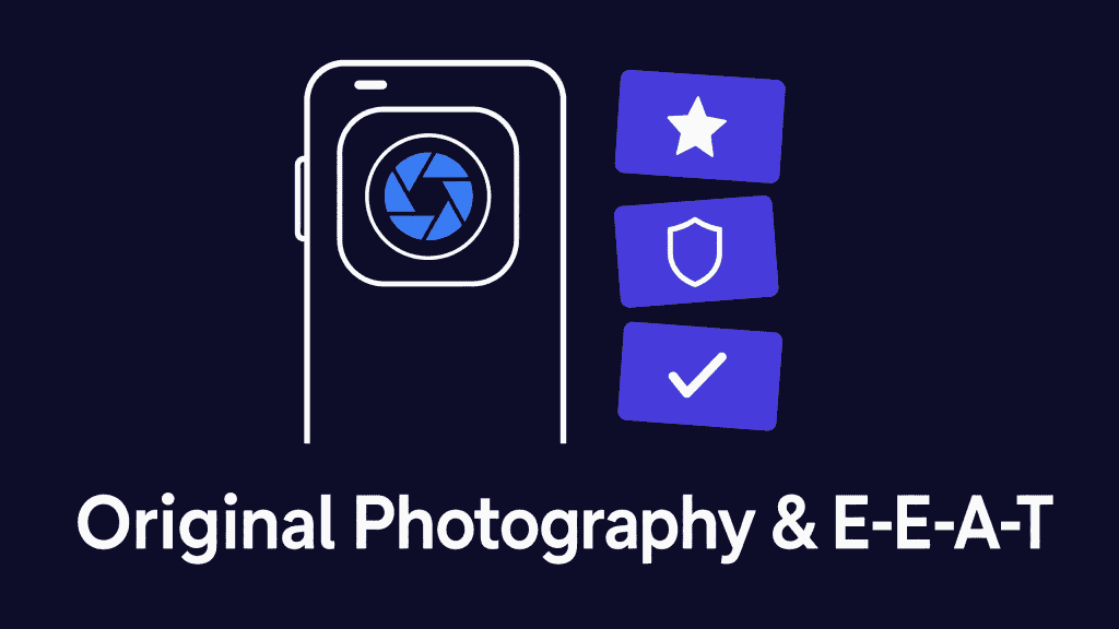 A minimalist flat illustration of a smartphone with a camera lens icon, surrounded by three floating cards showing a star, a shield, and a checkmark — representing authenticity, trust, and E-E-A-T signals in SEO.