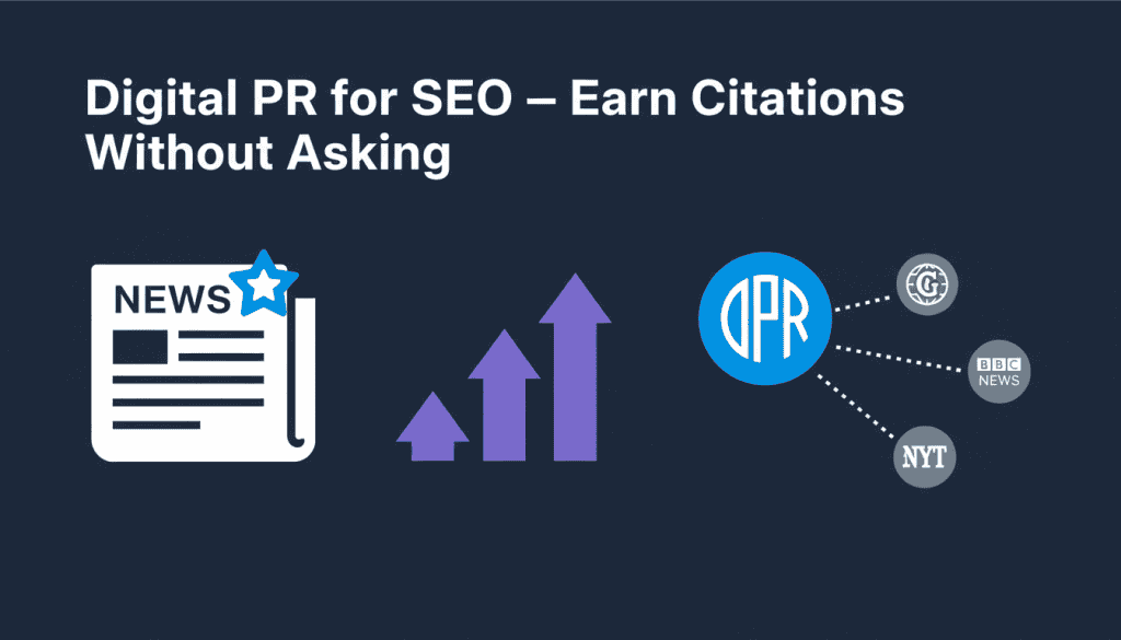 Flat minimalist illustration on dark navy background. Left: a white newspaper icon with an electric blue star badge. Center: three violet upward arrows representing authority growth. Right: an electric blue brand circle connected by dotted lines to three media outlet icons. White headline at top: Digital PR for SEO — Earn Citations Without Asking.