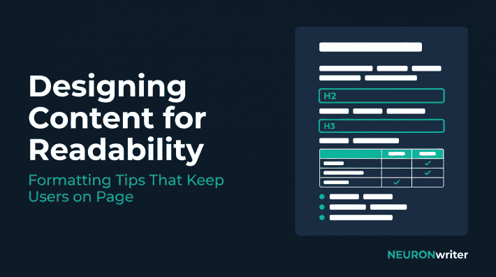 OG Featured Image: Designing Content for Readability: Formatting Tips That Keep Users on Page — NEURONwriter blog featured image