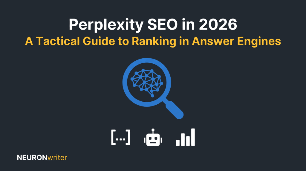 Perplexity SEO in 2026: A Tactical Guide to Ranking in Standalone Answer Engines