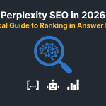 Perplexity SEO in 2026: A Tactical Guide to Ranking in Standalone Answer Engines