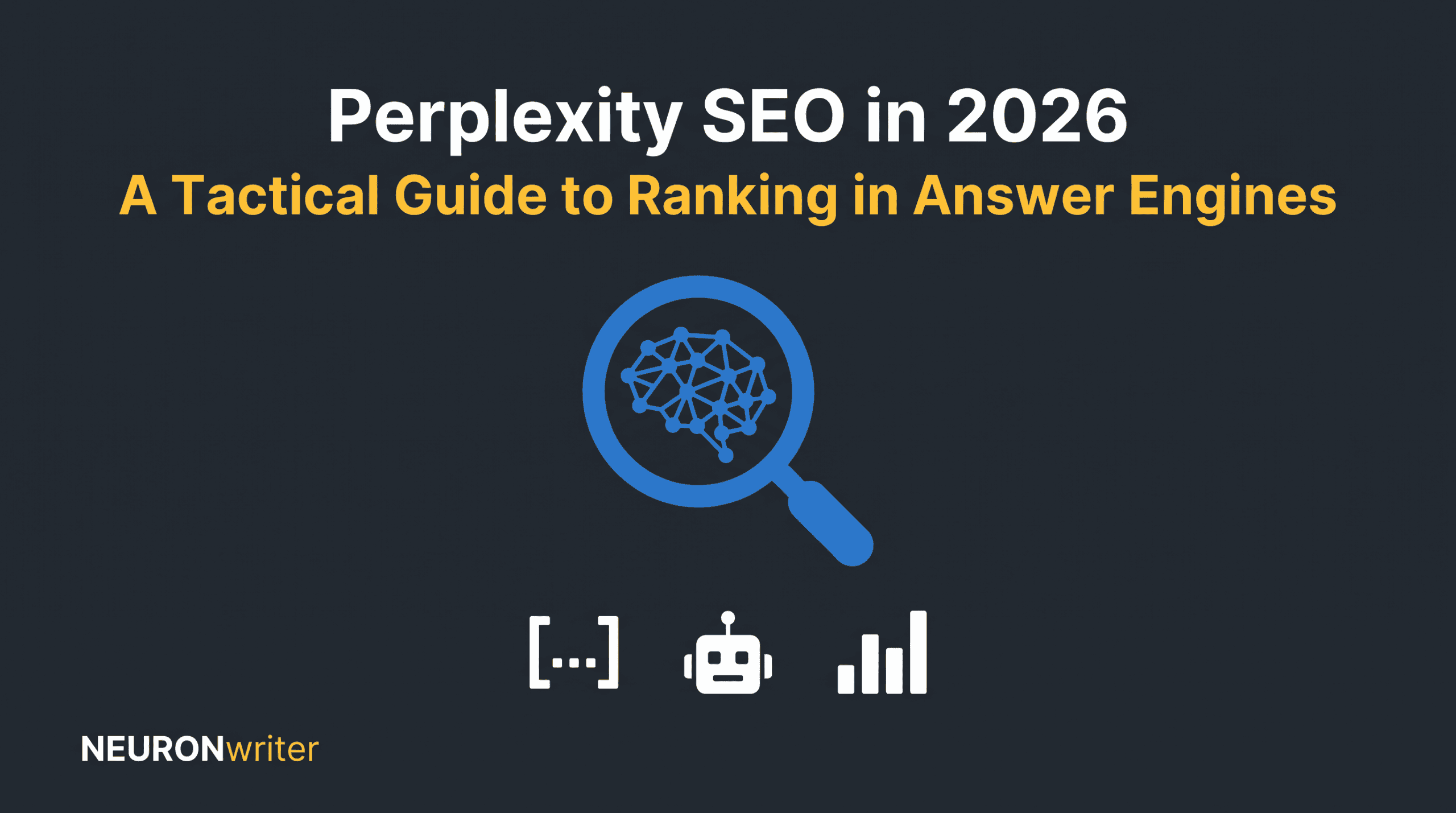 Perplexity SEO in 2026: A Tactical Guide to Ranking in Standalone Answer Engines