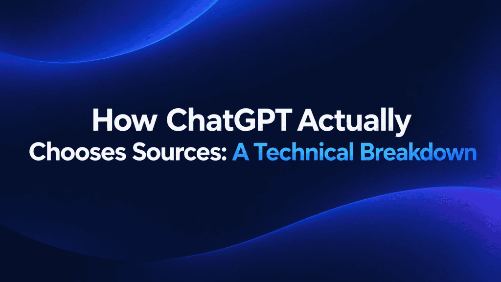 How ChatGPT Actually Chooses Sources: A Technical Breakdown – dark blue WordPress featured image with a modern SaaS design, featuring the article title in bold white and blue typography on a navy gradient background with subtle abstract light curves, inspired by the NEURONwriter blog style.