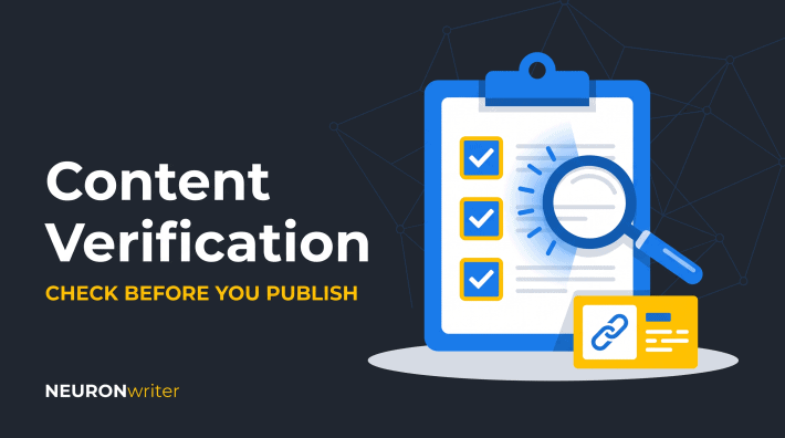 Content Verification — checking claims, sources and product facts before publishing — NEURONwriter blog featured image