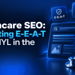 Healthcare SEO: Navigating E-E-A-T and YMYL in the AI Era – featured image with a dark blue background, medical shield, stethoscope, AI search interface, and E-E-A-T and YMYL icons illustrating healthcare SEO, content trustworthiness, and AI-powered search.