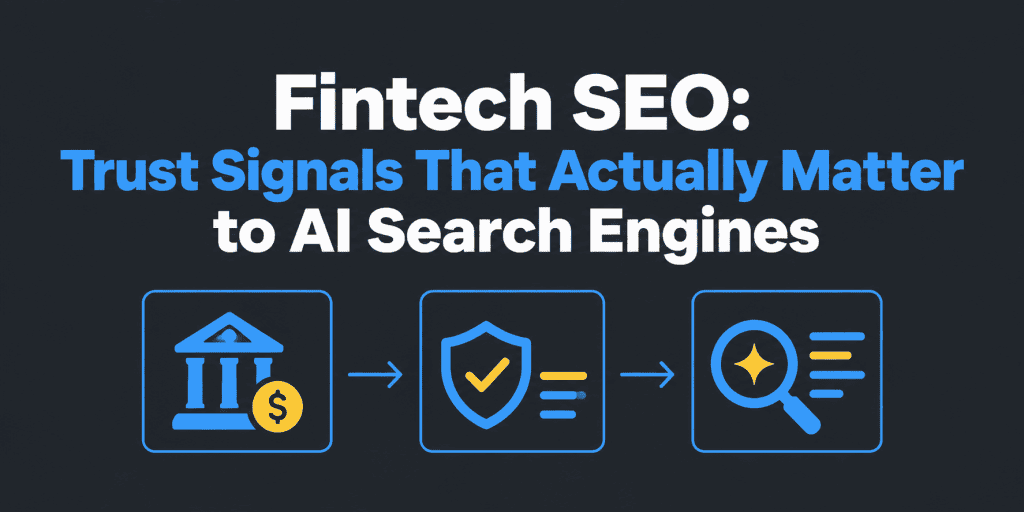 Fintech SEO: Trust Signals That Actually Matter to AI Search Engines – featured image with a dark charcoal background, blue and yellow icons representing financial institutions, security verification, and AI-powered search, illustrating trust signals, credibility, and fintech SEO.